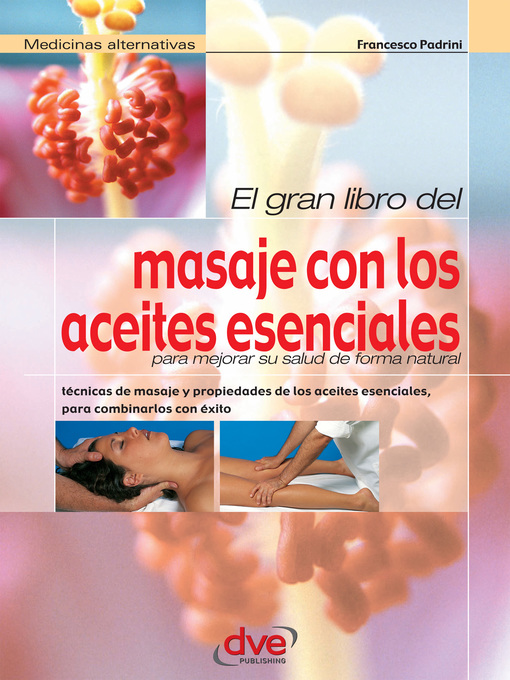 Title details for El gran libro del masaje con los aceites esenciales by Francesco Padrini - Available